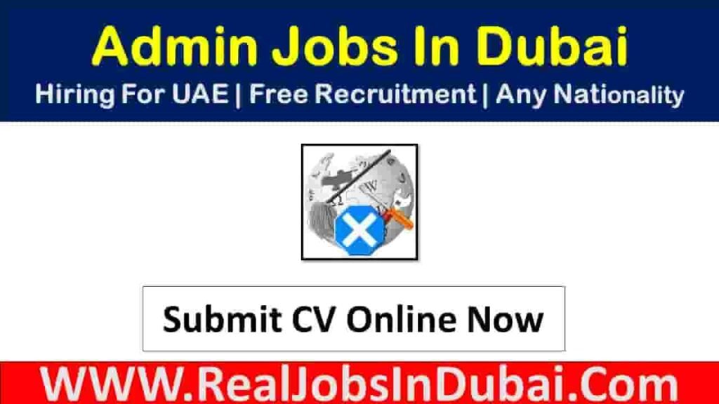 Admin Jobs In Dubai Abu Dhabi Sharjah Ajman Uae Realjobs