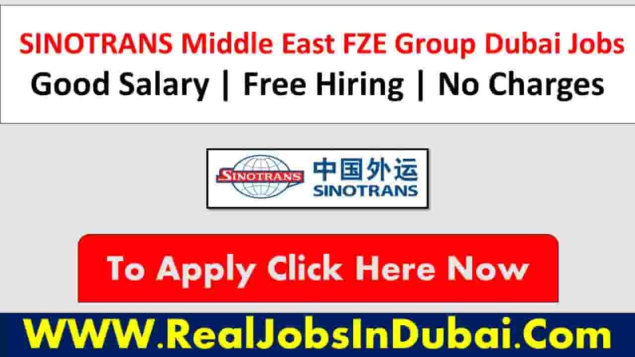 Sinotrans Middle East Fze Careers Dubai Jobs Realjobs