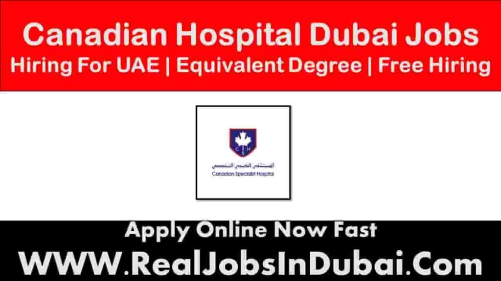 Canadian Hospital Dubai Careers Jobs Uae Realjobs