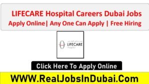 LIFECARE Hospital Jobs In Dubai