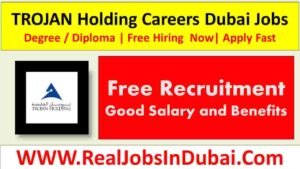 TROJAN Holding Careers Jobs In dubai