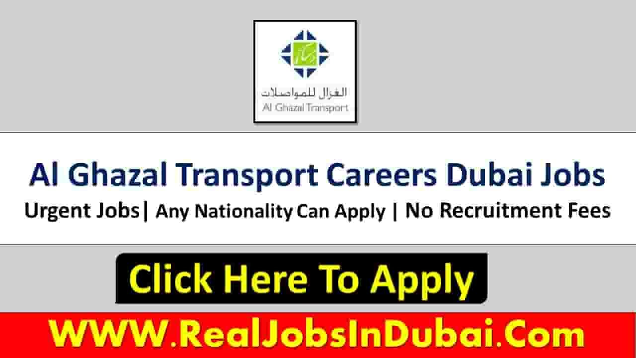 Al Ghazal Transport Careers Dubai Jobs