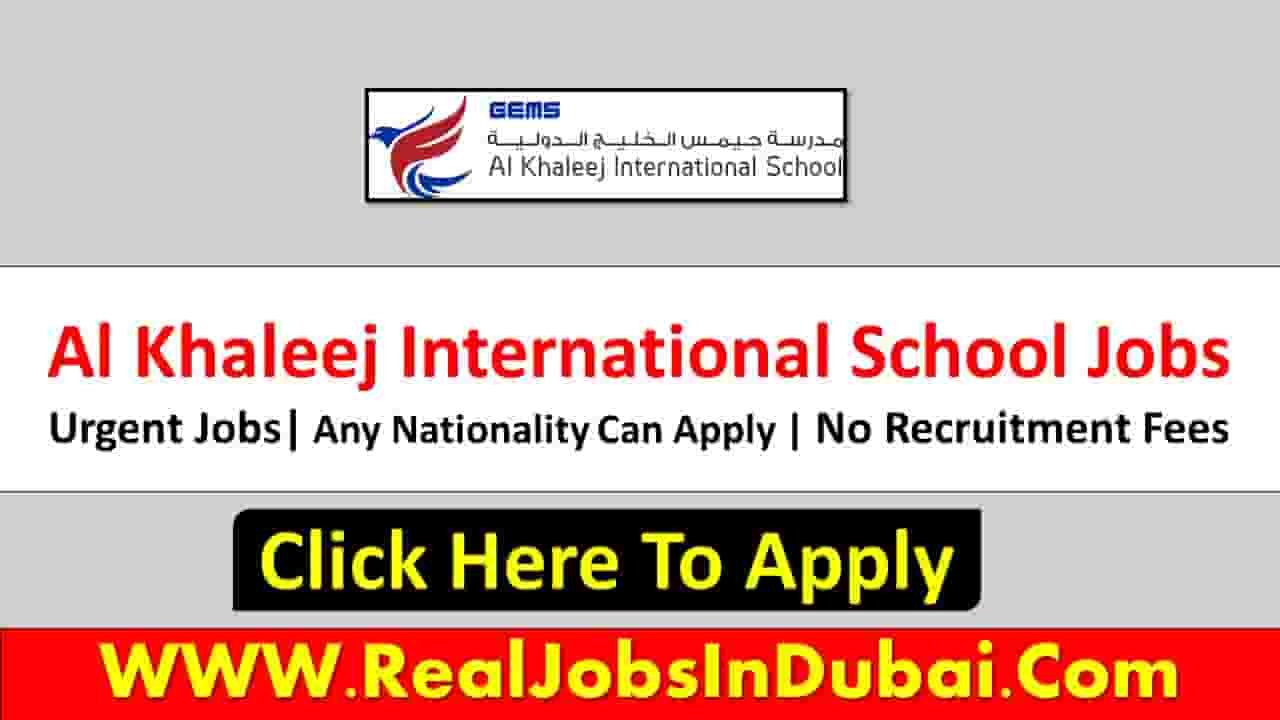 Al Khaleej International School Dubai JObs