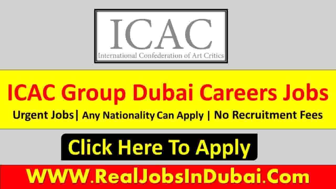 ICAC Careers Dubai Latest and New Jobs 2023 - RealJobs