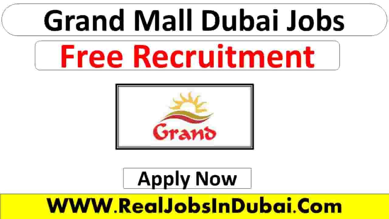 Grand Mall Jobs In Dubai