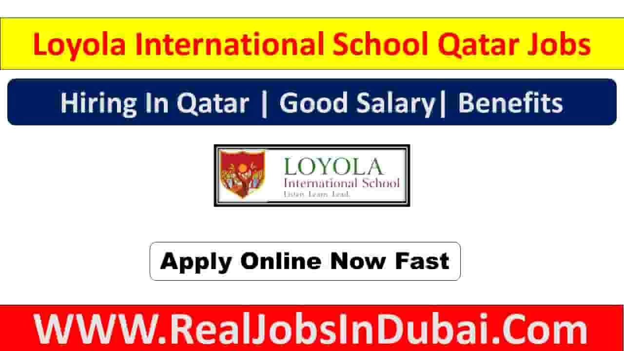 Loyola International School Jobs In Qatar
