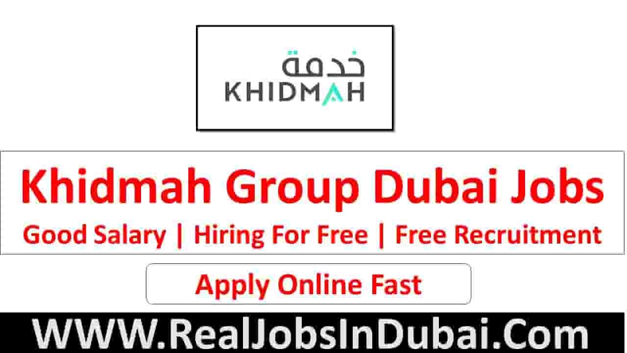 Khidmah Group Jobs In Dubai