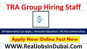 TRA Group Careers Dubai Jobs