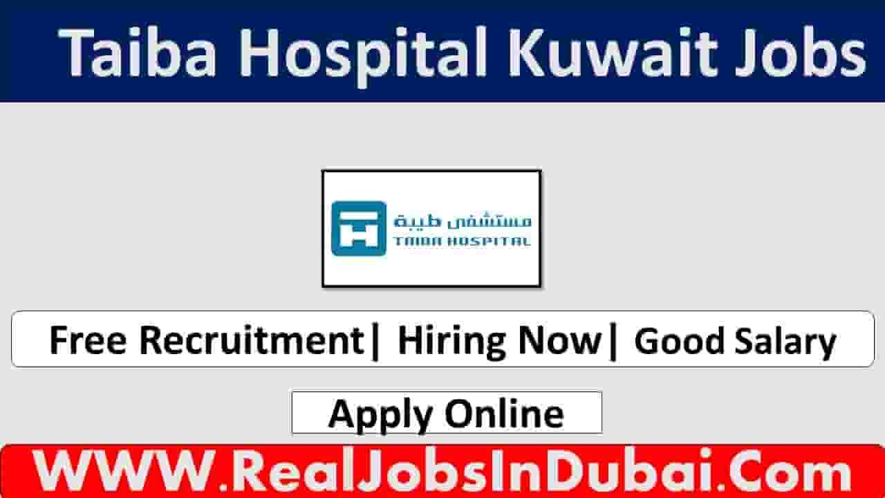 Taiba Hospital Careers Kuwait Jobs