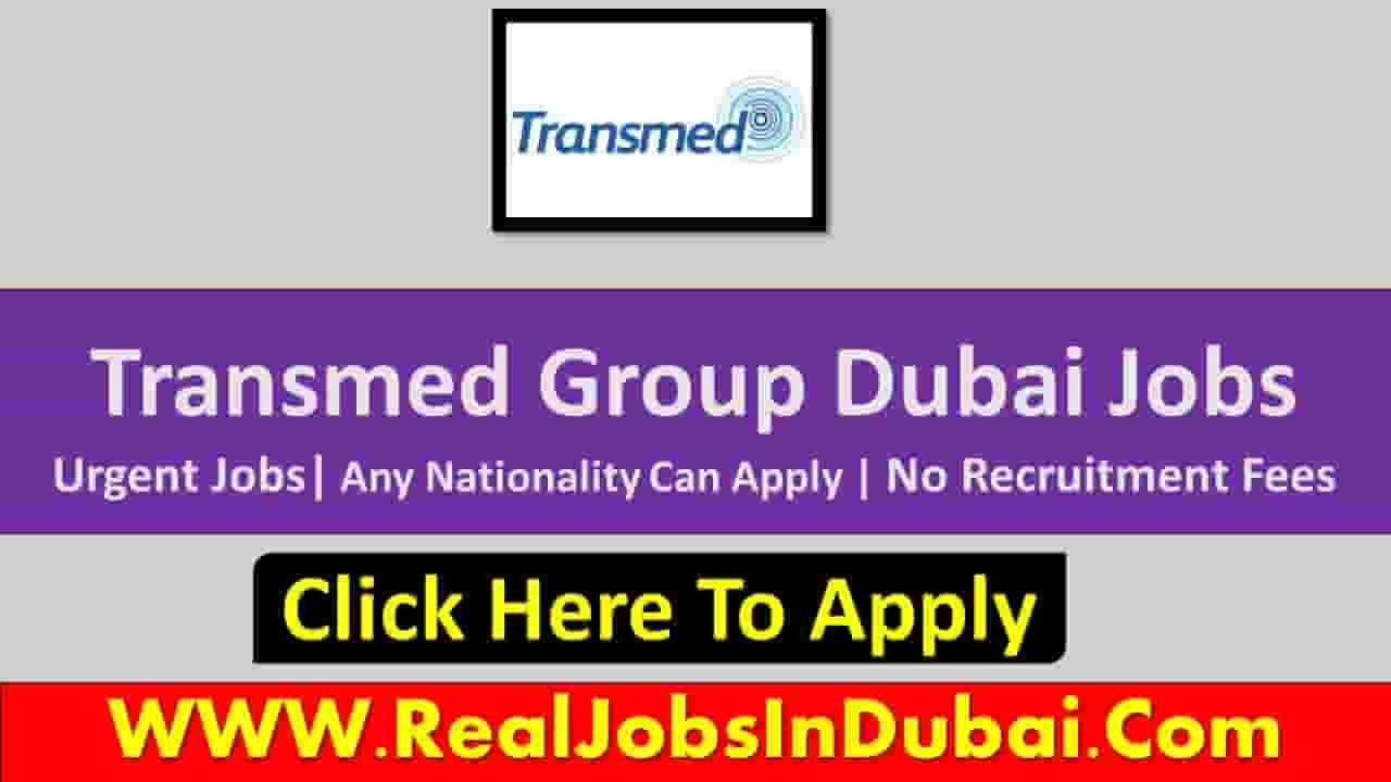 Transmed Group Jobs In Dubai