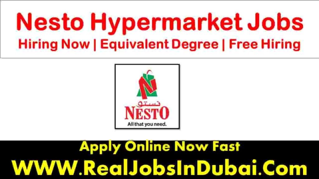 Nesto Hypermarket Jobs In Dubai RealJobs