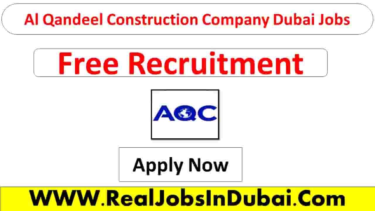 Al Qandeel Construction Company Dubai Jobs