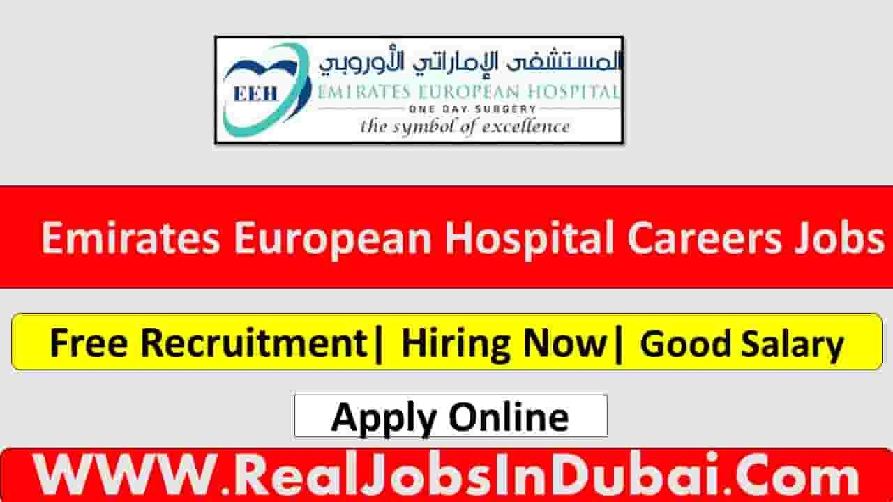 Emirates European Hospital Jobs In Dubai
