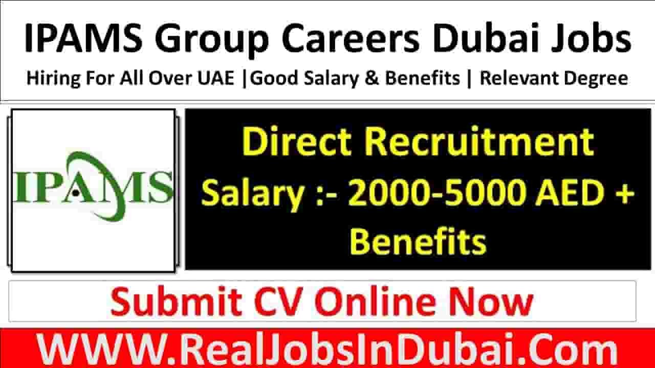 IPAMS Careers Jobs Vacancies In Dubai 2024 - RealJobs