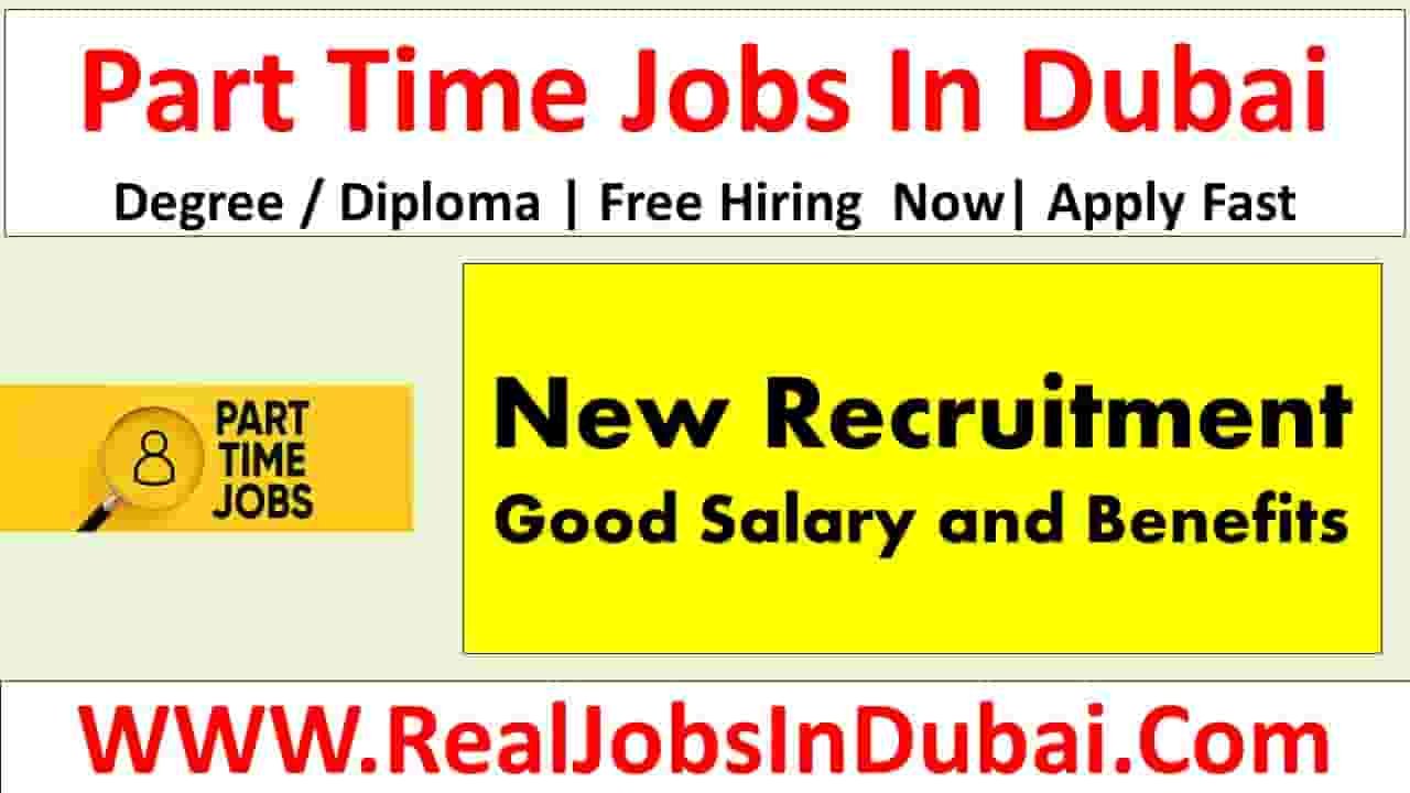 New Part Time Jobs In Dubai and UAE 2024 - RealJobs