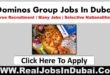 Dominos Jobs In Dubai
